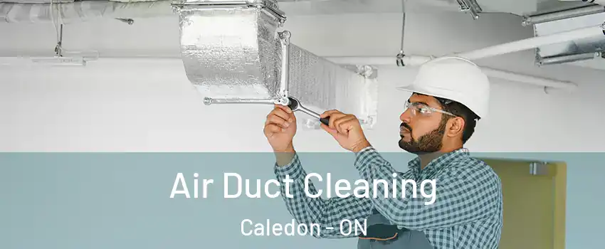  Air Duct Cleaning Caledon - ON