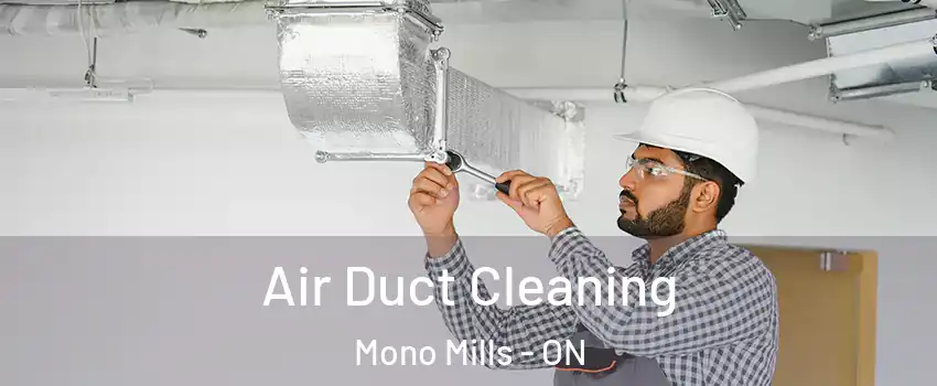  Air Duct Cleaning Mono Mills - ON