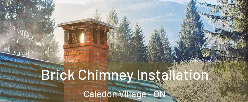  Brick Chimney Installation Caledon Village - ON