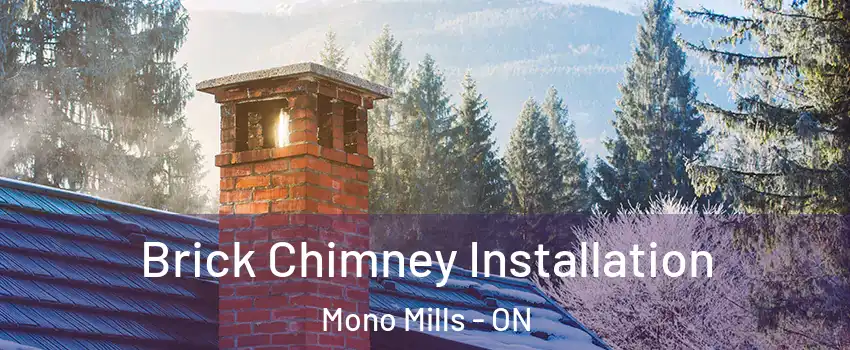Brick Chimney Installation Mono Mills - ON