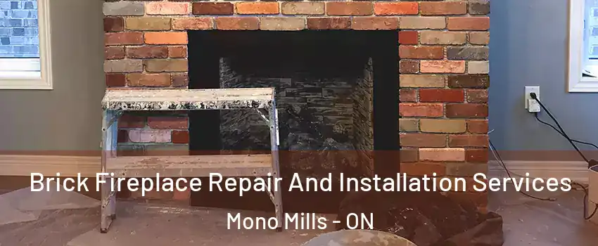  Brick Fireplace Repair And Installation Services Mono Mills - ON