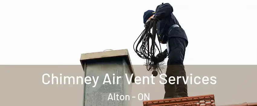  Chimney Air Vent Services Alton - ON