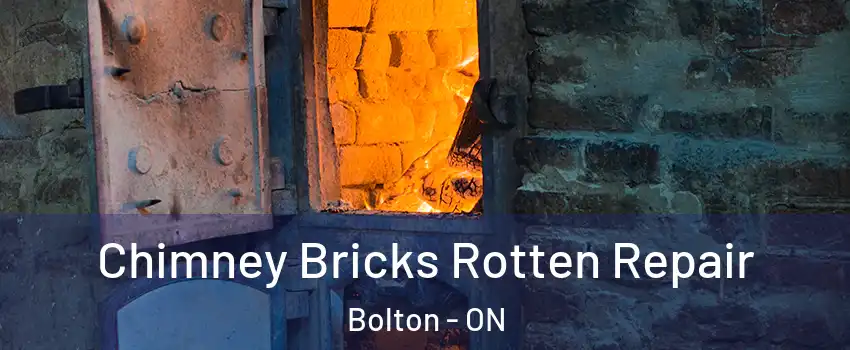  Chimney Bricks Rotten Repair Bolton - ON