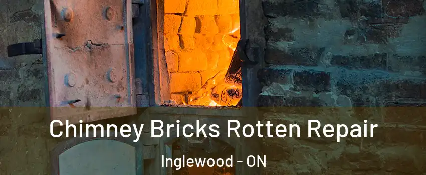 Chimney Bricks Rotten Repair Inglewood - ON