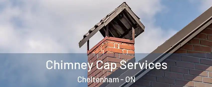  Chimney Cap Services Cheltenham - ON