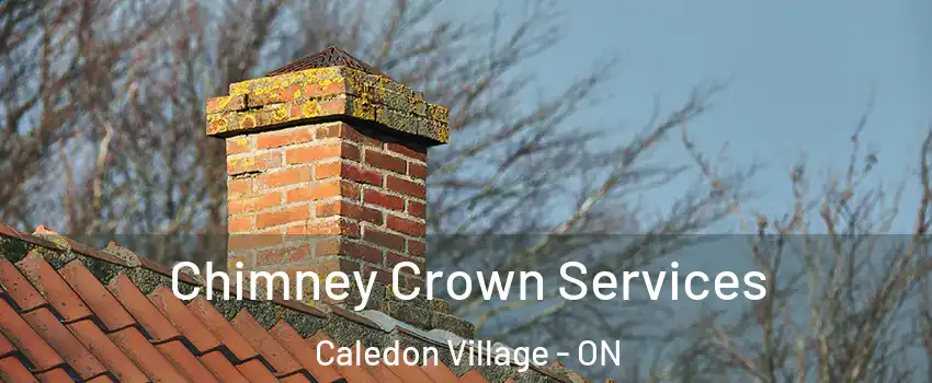  Chimney Crown Services Caledon Village - ON