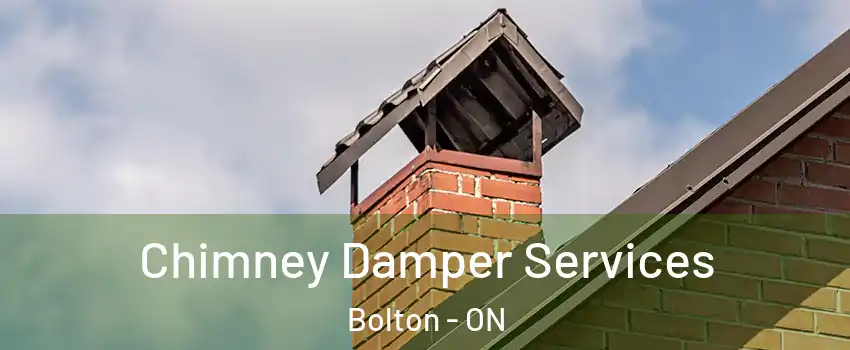 Chimney Damper Services Bolton - ON