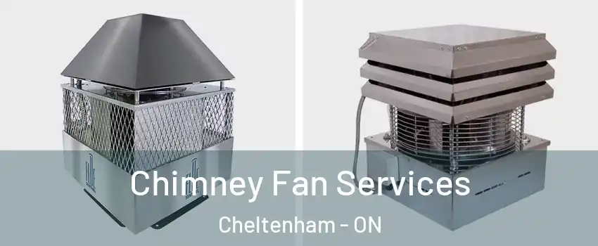  Chimney Fan Services Cheltenham - ON