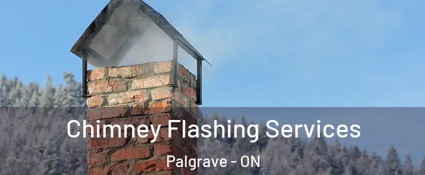  Chimney Flashing Services Palgrave - ON