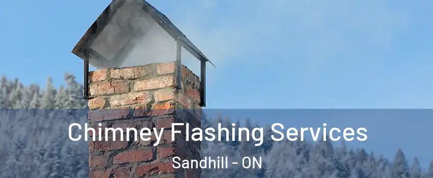 Chimney Flashing Services Sandhill - ON