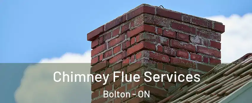 Chimney Flue Services Bolton - ON