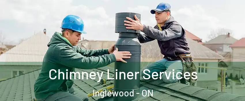  Chimney Liner Services Inglewood - ON