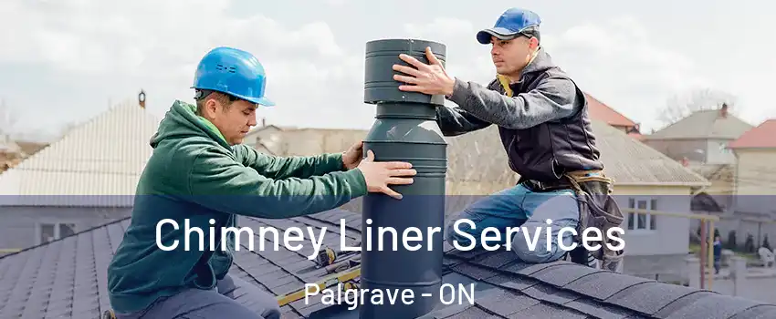  Chimney Liner Services Palgrave - ON