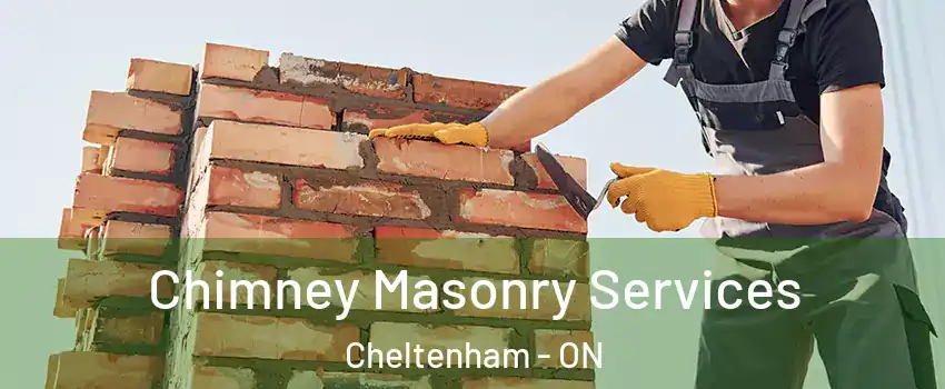 Chimney Masonry Services Cheltenham - ON