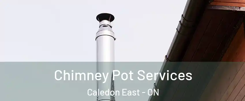 Chimney Pot Services Caledon East - ON