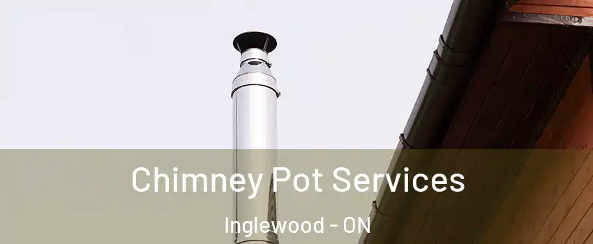  Chimney Pot Services Inglewood - ON