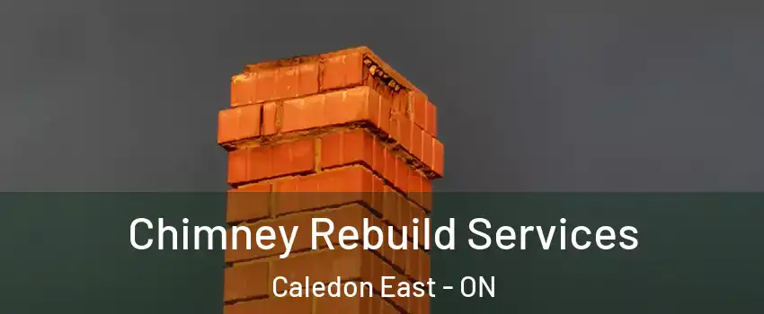  Chimney Rebuild Services Caledon East - ON