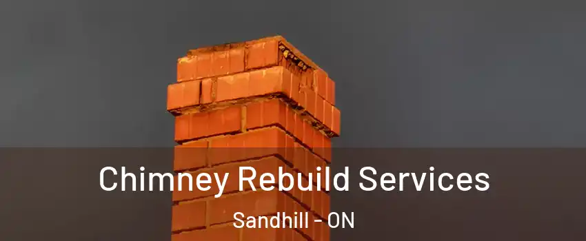  Chimney Rebuild Services Sandhill - ON