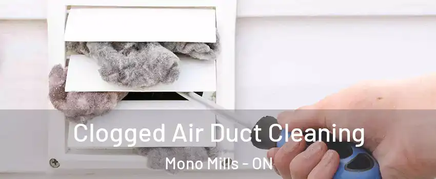 Clogged Air Duct Cleaning Mono Mills - ON