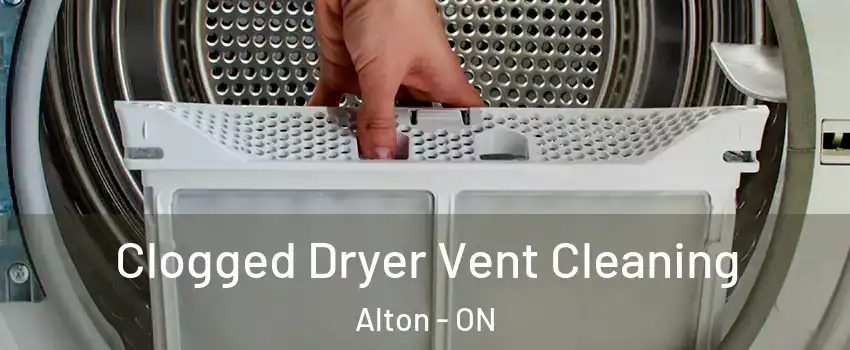  Clogged Dryer Vent Cleaning Alton - ON