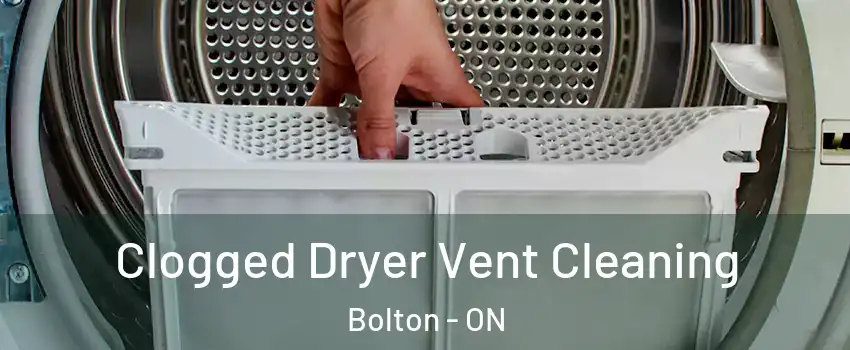  Clogged Dryer Vent Cleaning Bolton - ON