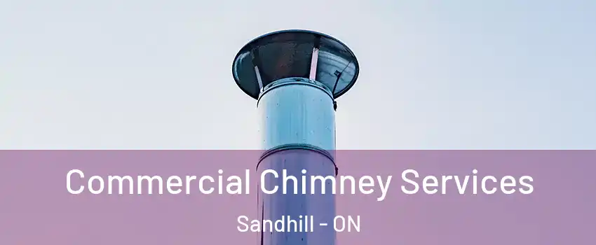  Commercial Chimney Services Sandhill - ON