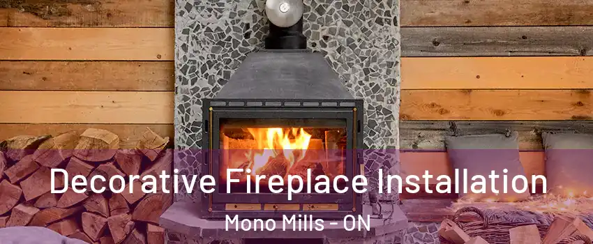  Decorative Fireplace Installation Mono Mills - ON