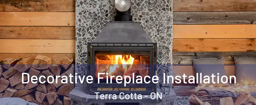  Decorative Fireplace Installation Terra Cotta - ON