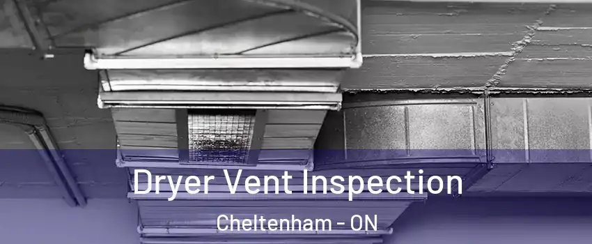  Dryer Vent Inspection Cheltenham - ON