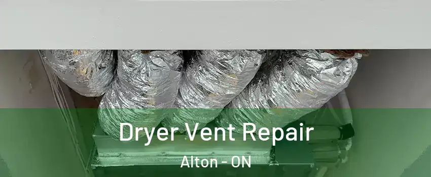  Dryer Vent Repair Alton - ON