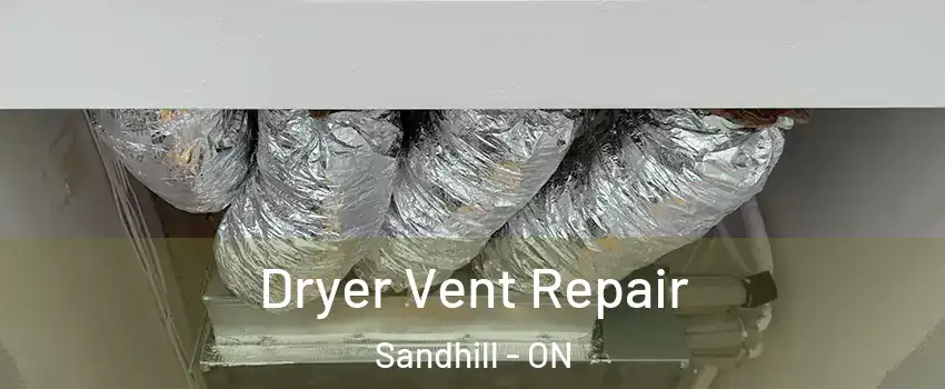  Dryer Vent Repair Sandhill - ON