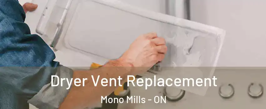  Dryer Vent Replacement Mono Mills - ON