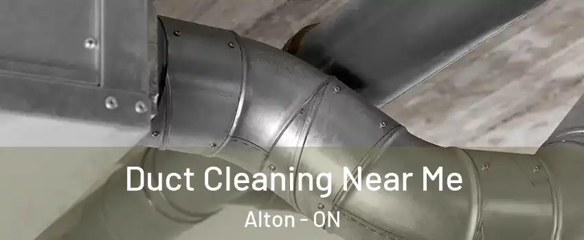  Duct Cleaning Near Me Alton - ON