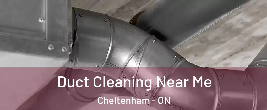  Duct Cleaning Near Me Cheltenham - ON