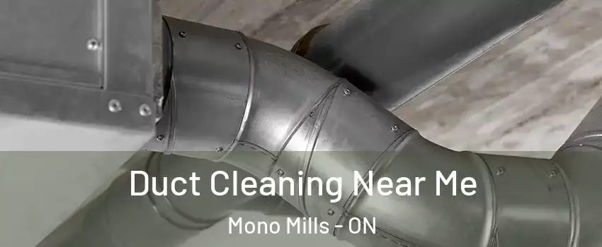  Duct Cleaning Near Me Mono Mills - ON
