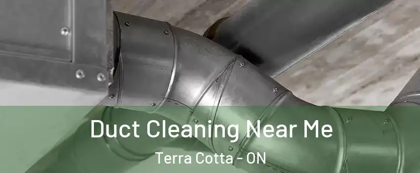  Duct Cleaning Near Me Terra Cotta - ON