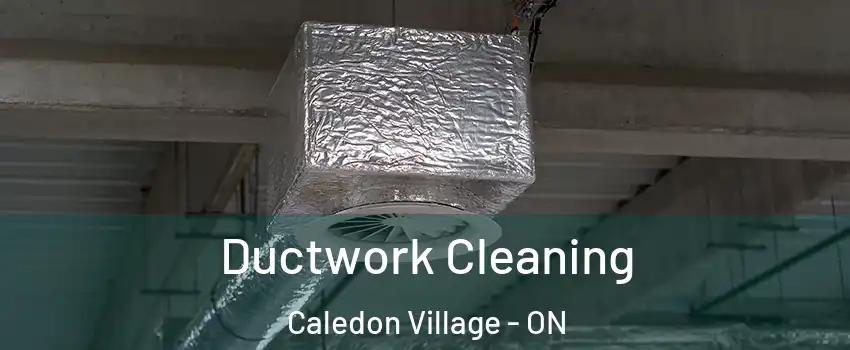  Ductwork Cleaning Caledon Village - ON