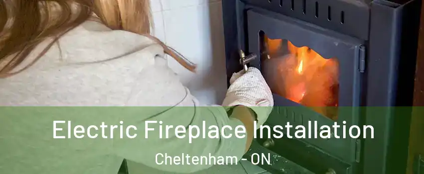  Electric Fireplace Installation Cheltenham - ON