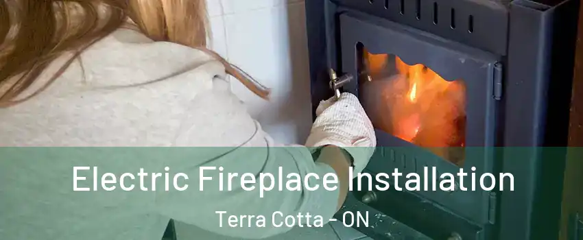  Electric Fireplace Installation Terra Cotta - ON