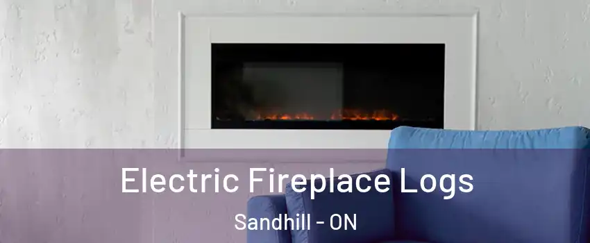  Electric Fireplace Logs Sandhill - ON