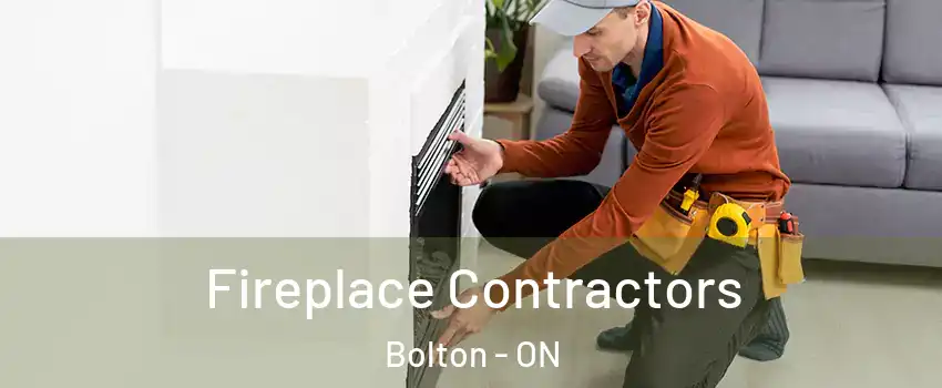 Fireplace Contractors Bolton - ON