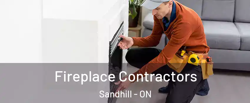Fireplace Contractors Sandhill - ON