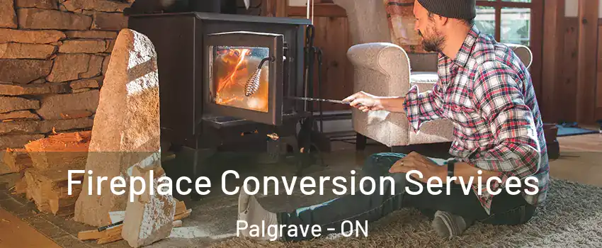 Fireplace Conversion Services Palgrave - ON