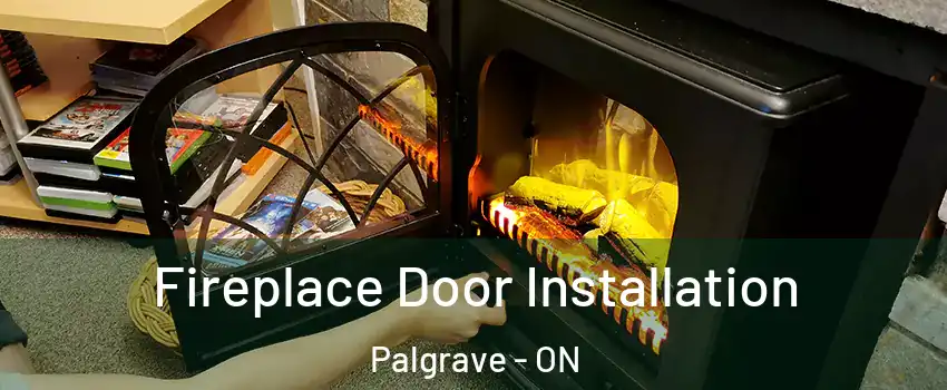  Fireplace Door Installation Palgrave - ON
