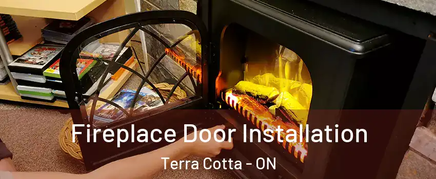  Fireplace Door Installation Terra Cotta - ON