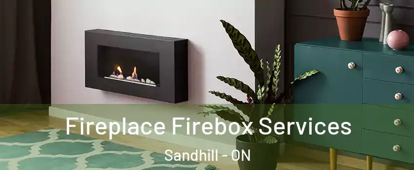  Fireplace Firebox Services Sandhill - ON