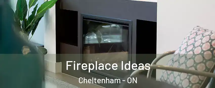Fireplace Ideas Cheltenham - ON