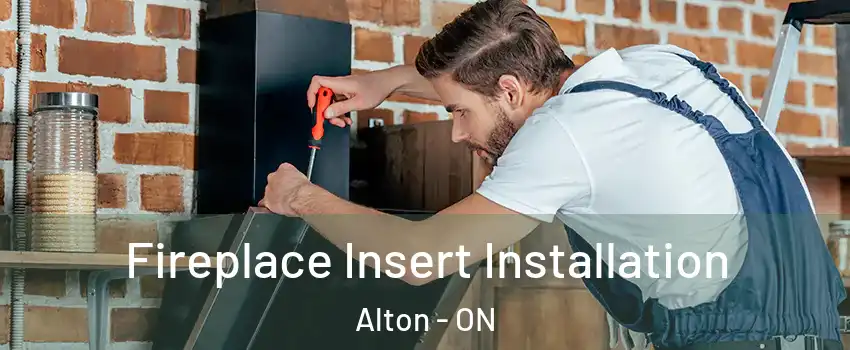 Fireplace Insert Installation Alton - ON
