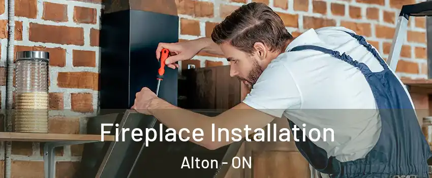 Fireplace Installation Alton - ON