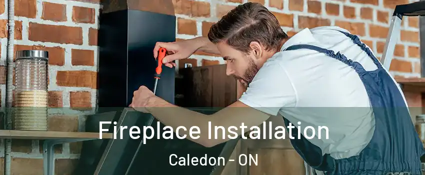  Fireplace Installation Caledon - ON